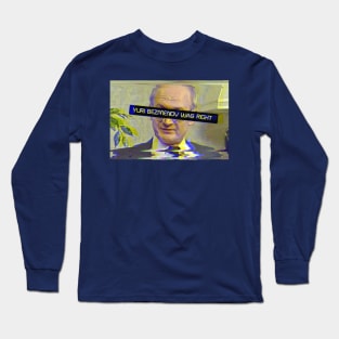 Yuri Bezmenov Was Right Long Sleeve T-Shirt